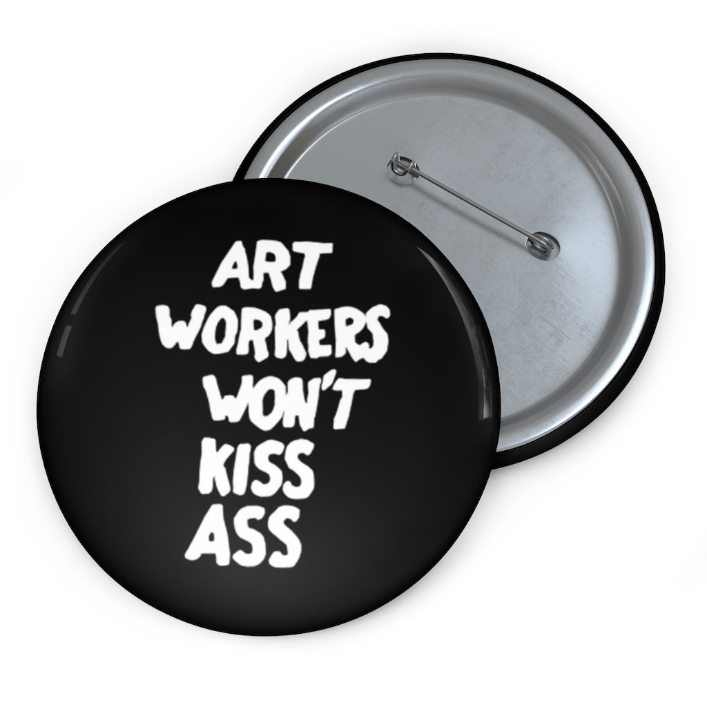 AWC Art Workers Won't Kiss Ass pin button