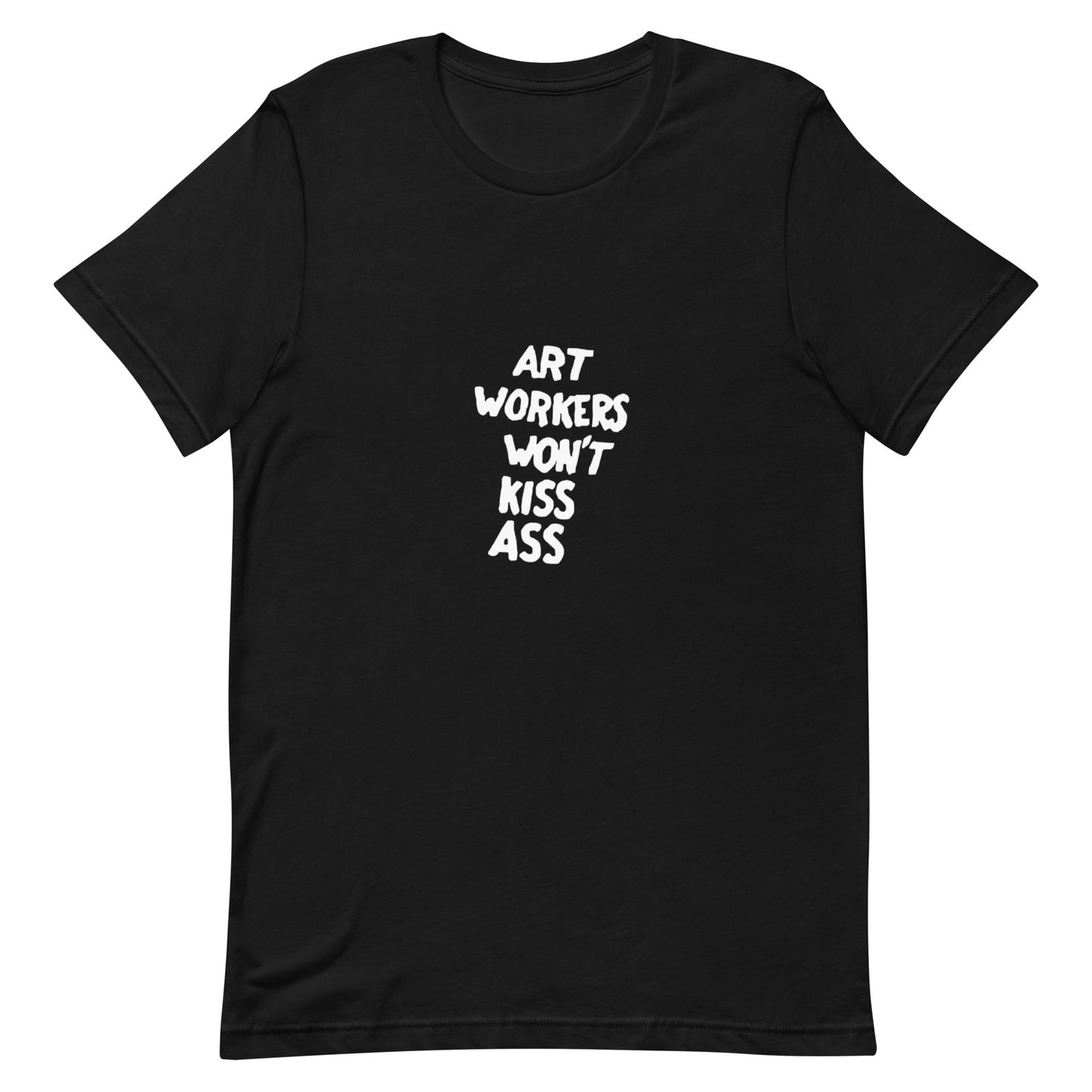 AWC Art Workers Won't Kiss Ass tee
